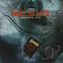 CRYPTOPSY - None so Live