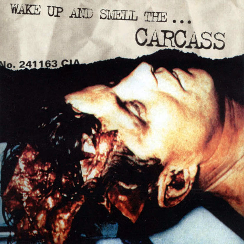 CARCASS - Wake up and Smell the Carcass