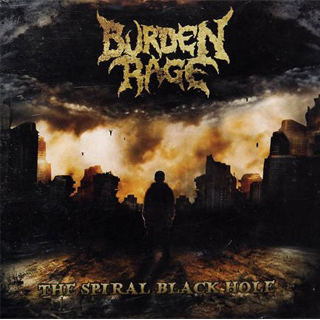 BURDEN RAGE - The Spiral Black Hole
