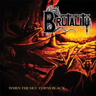 BRUTALITY - When the Sky Turns Black
