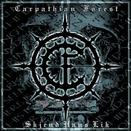 CARPATHIAN FOREST - Skjend Hans Lik