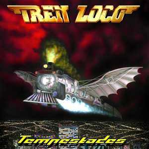 TREN LOCO - Tempestades