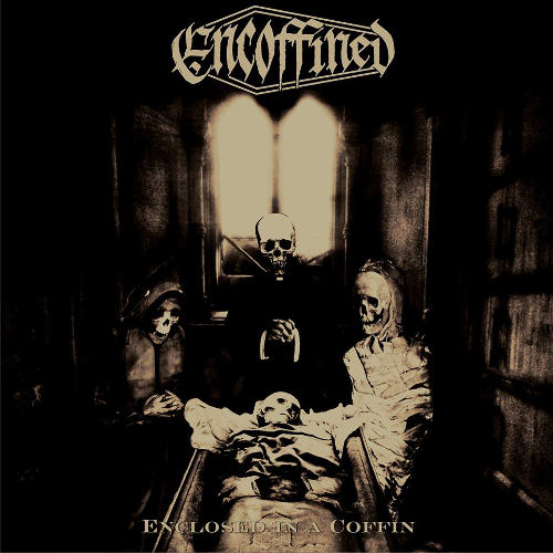 ENCOFFINED - Enclosed in a Coffin