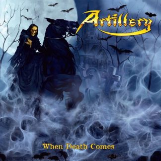 ARTILLERY - When Death Comes