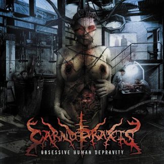 CARNOPRAXIS - Obsessive Human Depravity