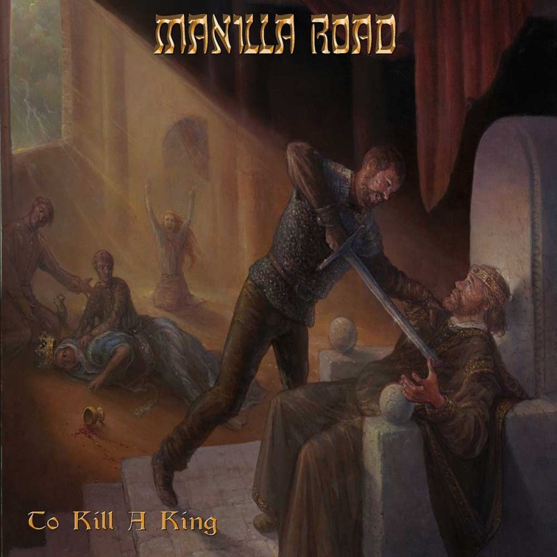MANILLA ROAD - The Kill a king