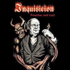 INQUISICION - Preacher and Lust