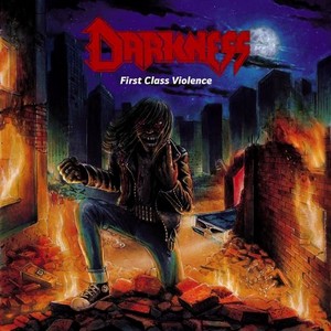 DARKNESS - Frist Class Violence