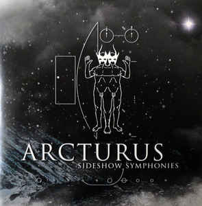 ARCTURUS - Sideshow Symphonies