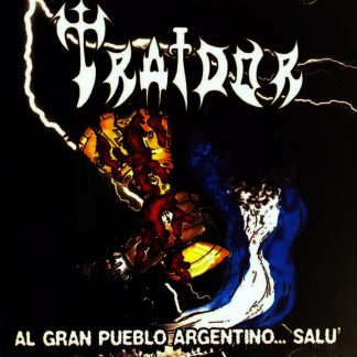 TRAIDOR  - Al Gran Pueblo Argentino …Salu