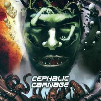CEPHALIC CARNAGE - Conforming to Abnormality