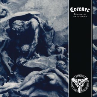 CORONER - Punishment for the Decadence