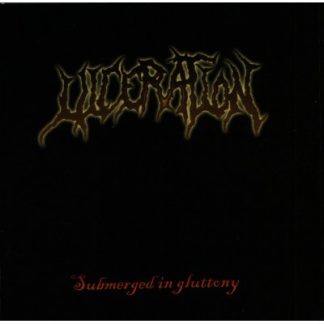 ULCERATION - Submerged in Gluttony
