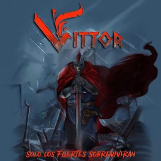 VITTOR - Solo los Fuertes Sobreviviran