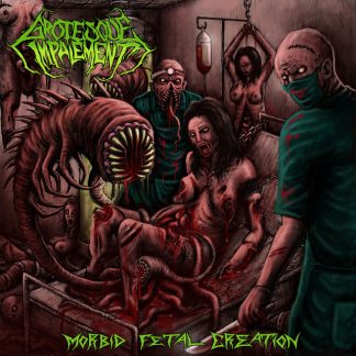 GROTESQUE IMPALEMENT - Morbid Fetal Creation