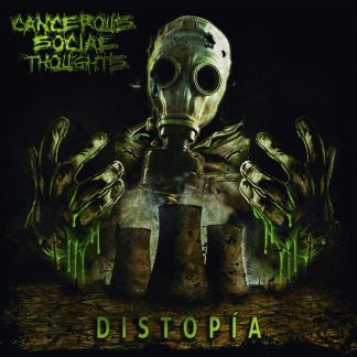 CANCEROUS SOCIAL THOUGHTS - Dystopia