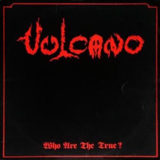 VULCANO - Who are the True?