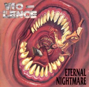 VIO-LENCE - Eternal Nightmare - Bonus 2CD