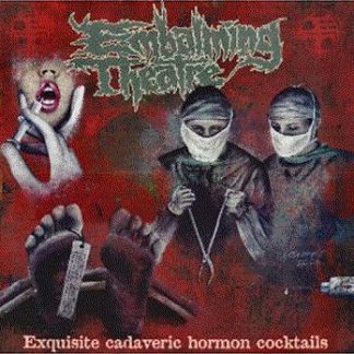 EMBALMING THEATRE - Exquisite Cadaveric Hormon Cocktails
