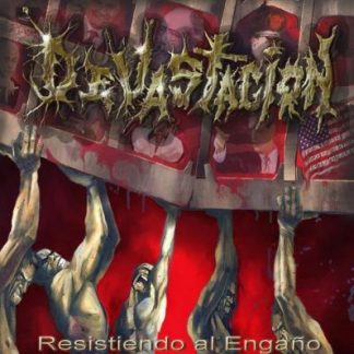 DEVASTACION - Resistiendo Al Engaño
