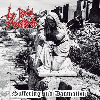 THE BLACK ARMADDA - Suffering and Damnation