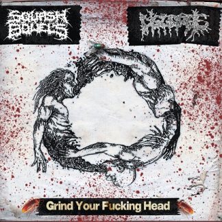 SQUASH BOWELS / DISGORGE - Grind Your Fucking Head