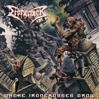 DISMEMBER - Where Ironcrosses Grow