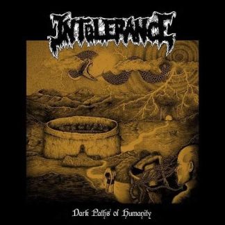 INTOLERANCE - Dark Paths Of Humanity
