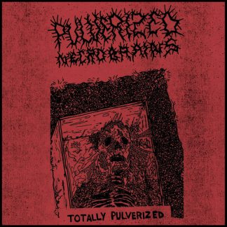 PULVERIZED NECROBRAINS - Totally Pulverized