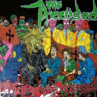 THE ACCUSED - Hymns For The Deranged