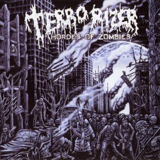 TERRORIZER - Hordes Of Zombies