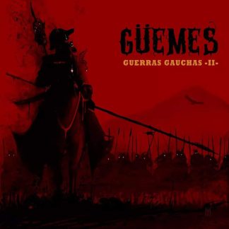 GUEMES - Guerras Gauchas II