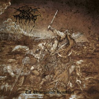 DARKTHRONE - The Underground Resistance