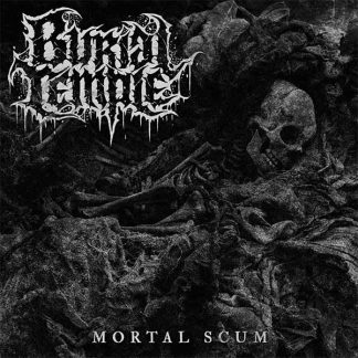 BURIAL TEMPLE - Mortal Scum