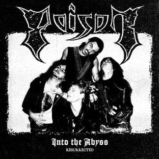 POISON - Into The Abyss - Resurrected