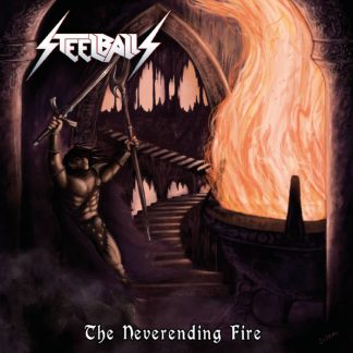 STEELBALLS - The Neveranding Fire (LP)