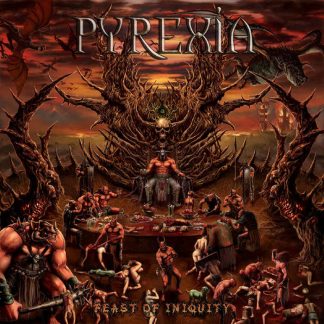 PYREXIA - Feast Of Iniquity
