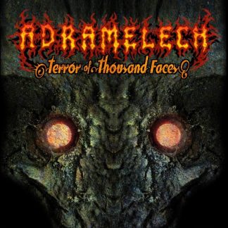 ADRAMELECH - Terror Of Thousands Faces