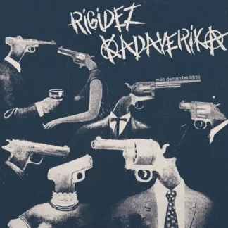 RIGIDEZ KADAVERIKA - Mas Dementes 88/89