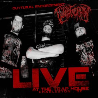 GUTTURAL ENGORGEMENT - Live At The Trap House