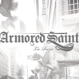 ARMORED SAINT - La Raza