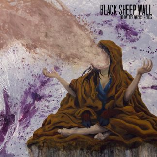 BLACK SHEEP WALL - No Matter Where It Ends