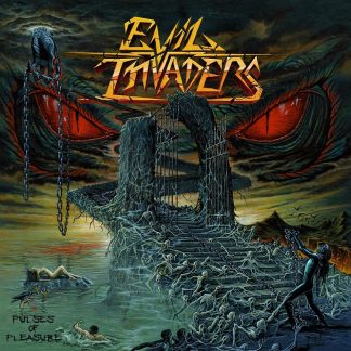 EVIL INVADERS - Pulses Of Pleasures