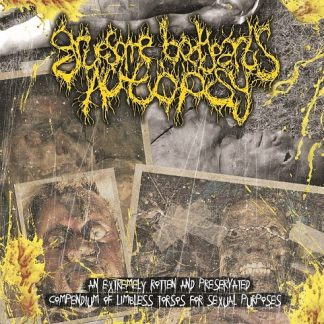 GRUESOME BODY PARTS AUTOPSY - An Extremely Rotten and Preservated Compendium of Limbless Torsos for Sexual Purposes ( 2CD)