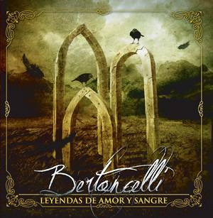 BERTONCELLI - Leyendas De Amor y Sangre (Con Bonus)