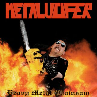 METALUCIFER - Heavy Metal Chainsaw