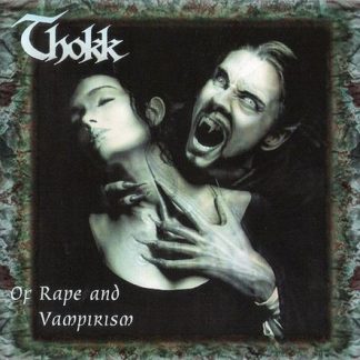 THOKK - Of Rape And Vampirism