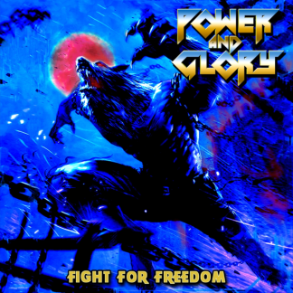 POWER AND GLORY - Fight For Freedom
