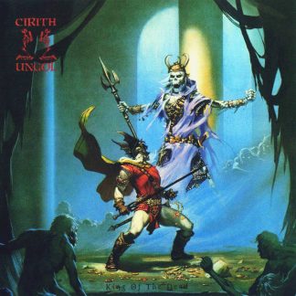 CIRITH UNGOL - King Of The Dead