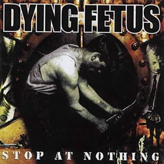 DYING FETUS - Stop At Nothing (Pool Of Blood LP)